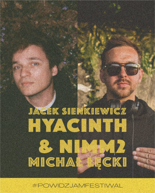 JACEK SIENKIEWICZ (HYACINTH) X MICHAŁ ŁĘCKI (NIMM2)